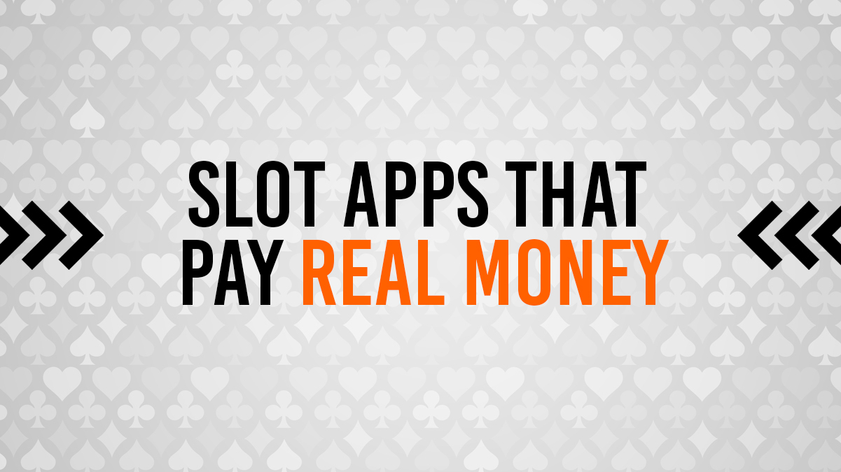 slot apps that pay real money